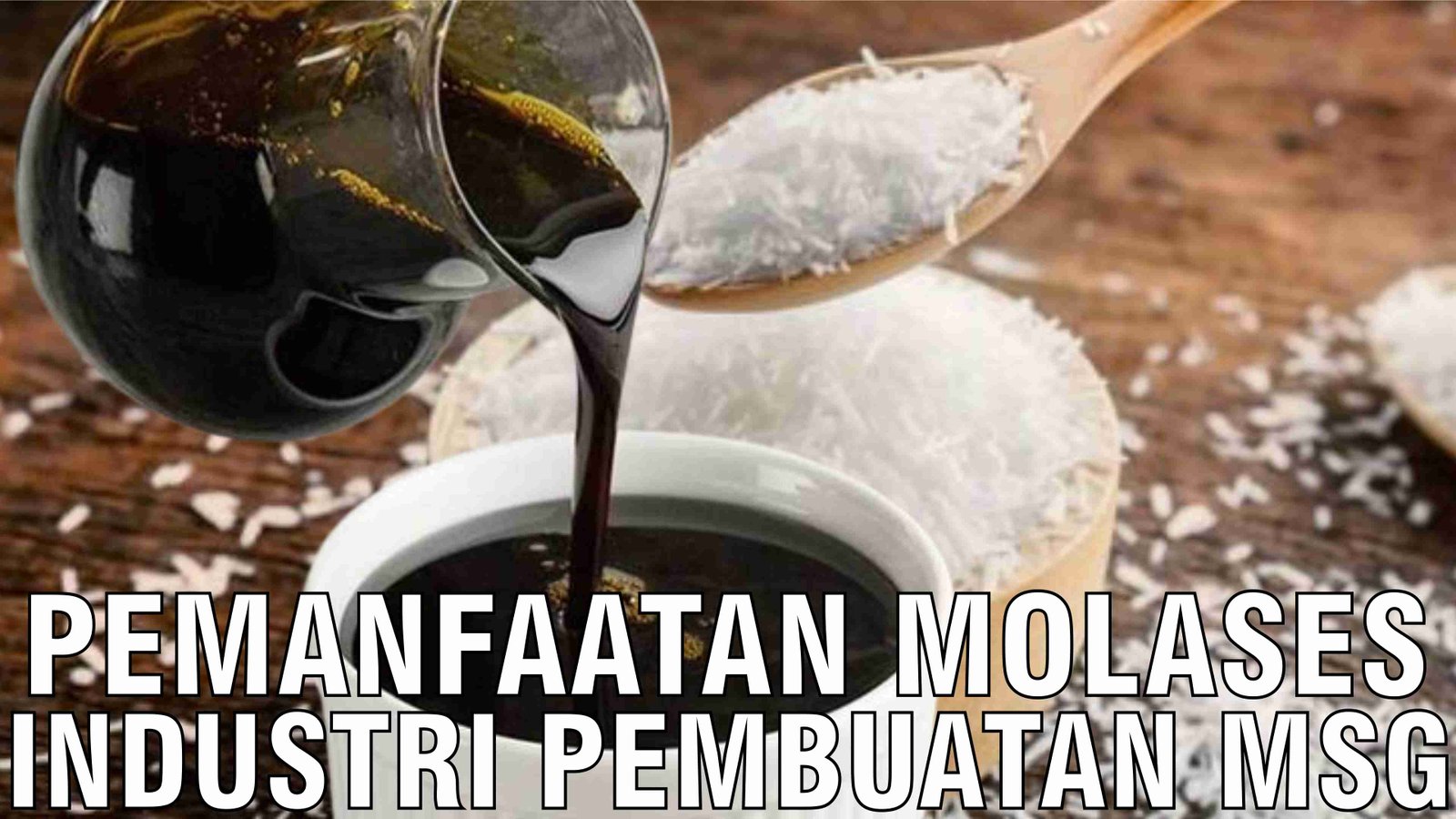 gb-14102024-05.38.24-Pemanfaatan-Molases-Industri-Pembuatan-MSG.jpg